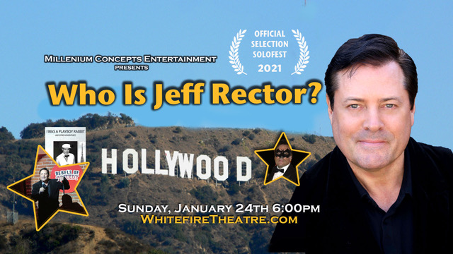 Who Is Jeff Rector - Jan 24 @ 6pm PST