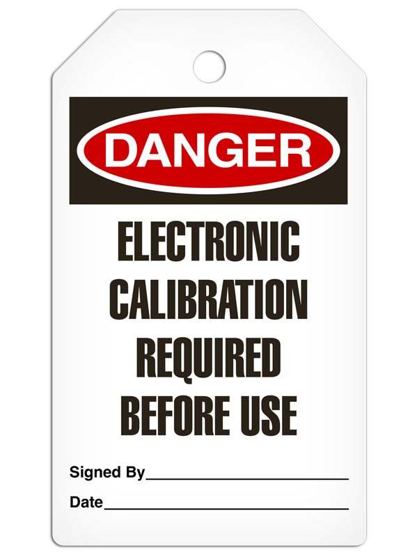 DANGER Tag: Electronic Calibration Required Before Use