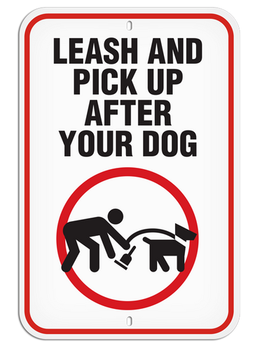 PARKING LOT SIGN - Leash And Pick Up After Your Dog ...
