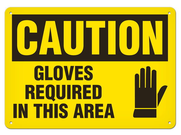 Caution - Gloves Required In This Area