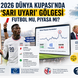 2026 Dünya Kupası’nda “Sarı Uyarı” Gölgesi: Futbol mu, Piyasa mı?
