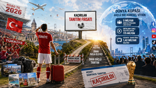 Türkiye Sadece Futbolu Değil, Dünya Sahnesindeki Tanıtım Fırsatını da Kaçırdı...