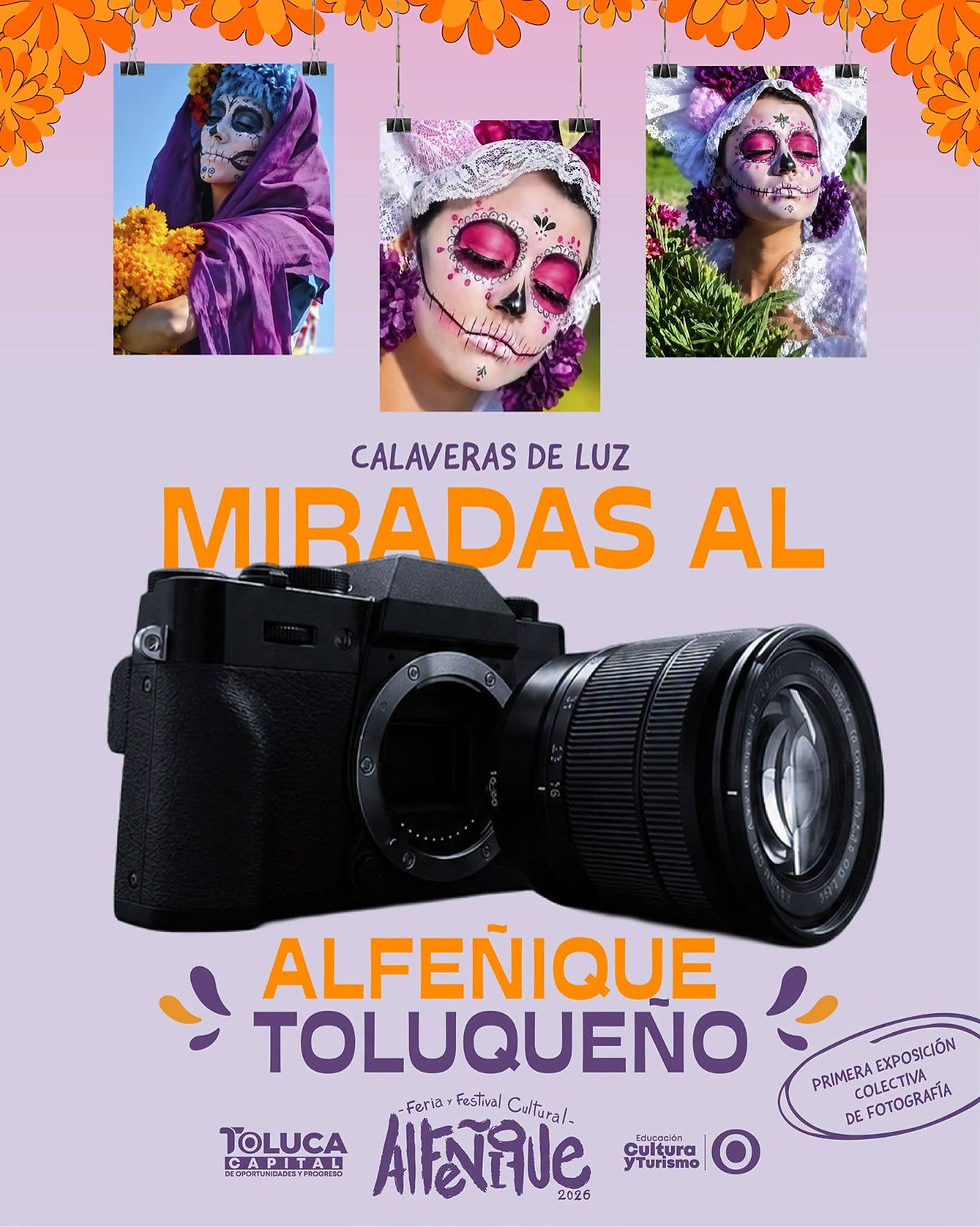 Fotógrafos de Toluca podrán mostrar su talento en la Feria y Festival Cultural Alfeñique 2026