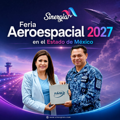 Feria Aeroespacial México 2027: el futuro de la industria despegará desde el Estado de México
