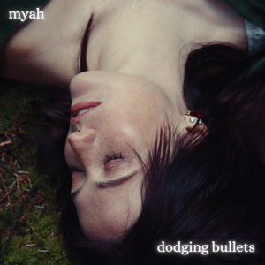 Review: "dodging bullets" - myah