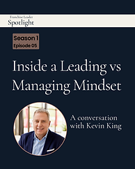 Franchise Leader Spotlight Kevin King