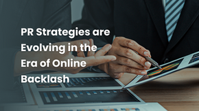 How PR Strategies are Evolving in the Era of Online Backlash 