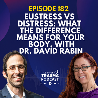 Episode 182: Eustress vs Distress: What the Difference Means for Your Body, with Dr. David Rabin Image