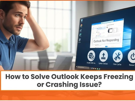 How to Solve Outlook Keeps Freezing or Crashing Issue?