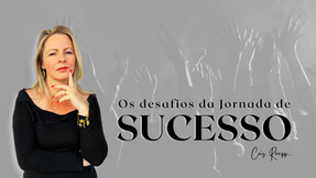 Desafios na Jornada para o Sucesso