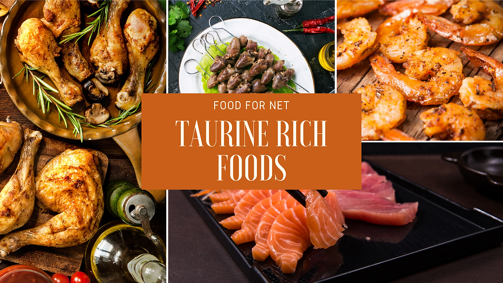 Grilled chicken, skewered meat, shrimp, and salmon sashimi on display. Text: "Food for Net: Taurine Rich Foods" on an orange banner.