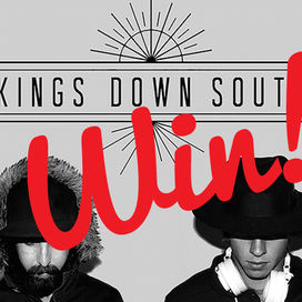WIN: KINGS DOWN SOUTH SECRET SOIREE TICKETS