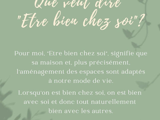 Que veut dire " Etre bien chez soi " ?