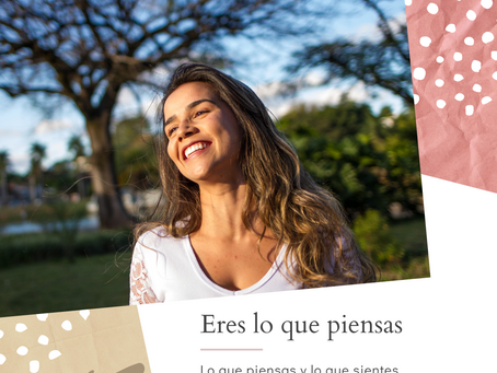 ERES LO QUE PIENSAS