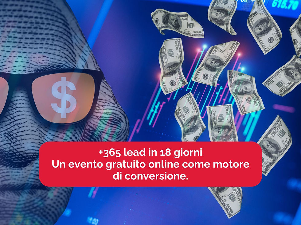 +365 lead in 18 giorni, un evento gratuito online come motore di conversione.