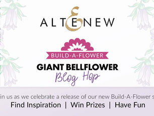 Altenew Build-A-Flower: Giant Bellflower Release Blog Hop + Giveaway ($200 in total prizes)
