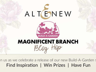 Altenew Build-A-Garden: Magnificent Branch Release Blog Hop + Giveaway ($200 total prizes)