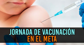 Se habilitarán 100 puntos de vacunación en todo el departamento del Meta