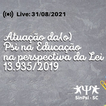 Assista à live sobre atuação da(o) Psi na Educação