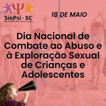 Dia Nacional de Combate ao Abuso e Exploração Sexual de Crianças e Adolescentes
