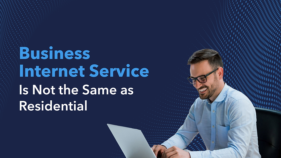 Smiling man using a laptop next to the text: “Business Internet Service Is Not the Same as Residential.”