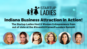 The Startup Ladies: Leading Business Attraction to Indiana