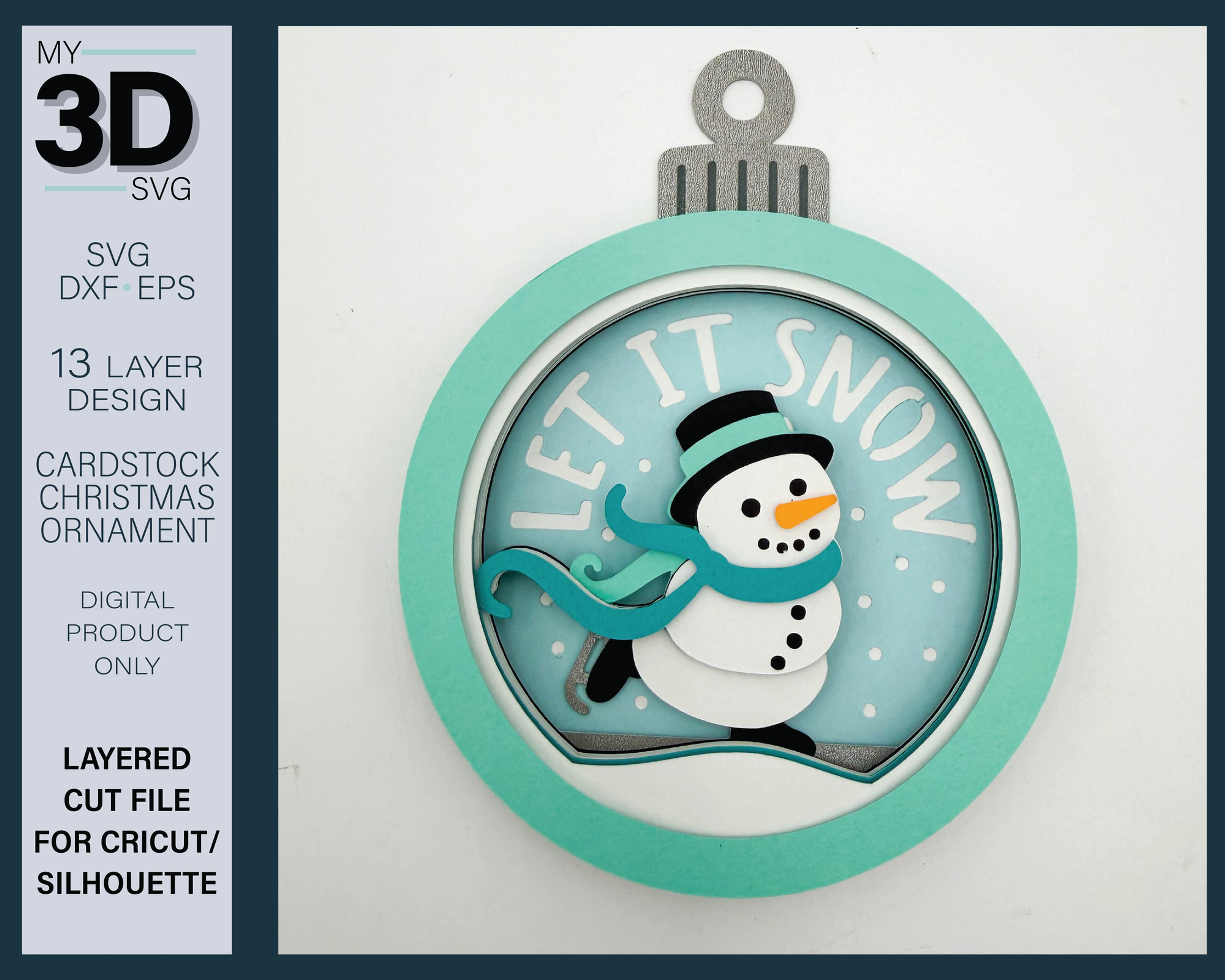 LET IT SNOW 3 CARDSTOCK ORNAMENT SVG