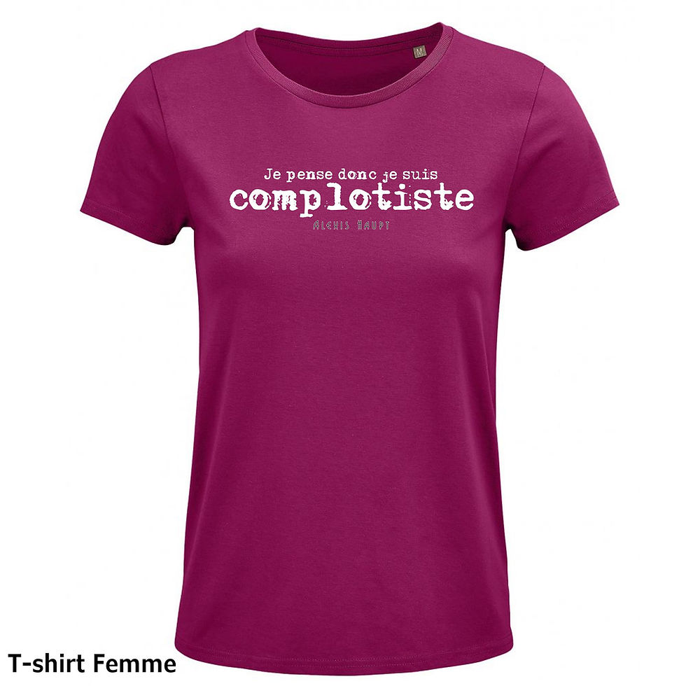 Miniature : T-shirt Complotiste Alexis Haupt (plusieurs couleurs au choix)