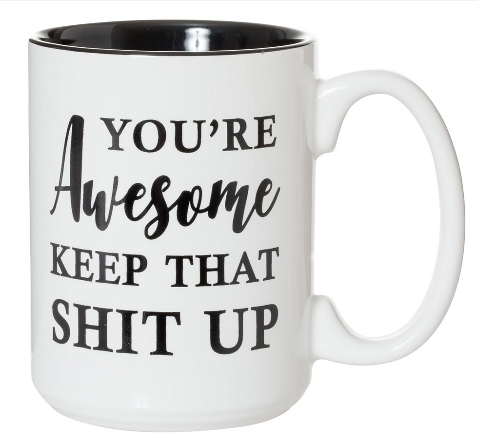your awesome keep that shit up tumbler image on Amazon
