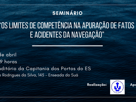 ABDM promove seminário “Os Limites de Competência na Apuração de Fatos e Acidentes da Navegação”