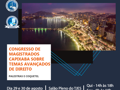 Esmages promove “Congresso de Magistrados Capixabas sobre Temas Avançados de Direito”