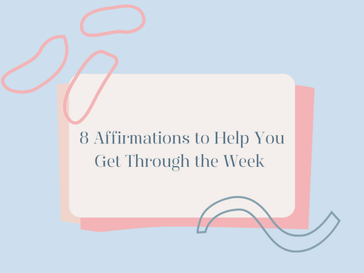 8 Affirmations to Help You Get Through the Week