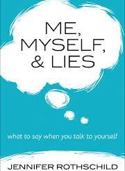 Book Review: “Me, Myself & Lies: What to Say When You Talk to Yourself” by Jennifer Rothschild