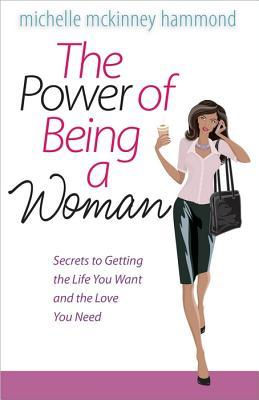 Book Review: The Power of Being a Woman by Michelle McKinney Hammond