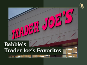 Babble's Must-Have Trader Joe's Picks You Can't Live Without