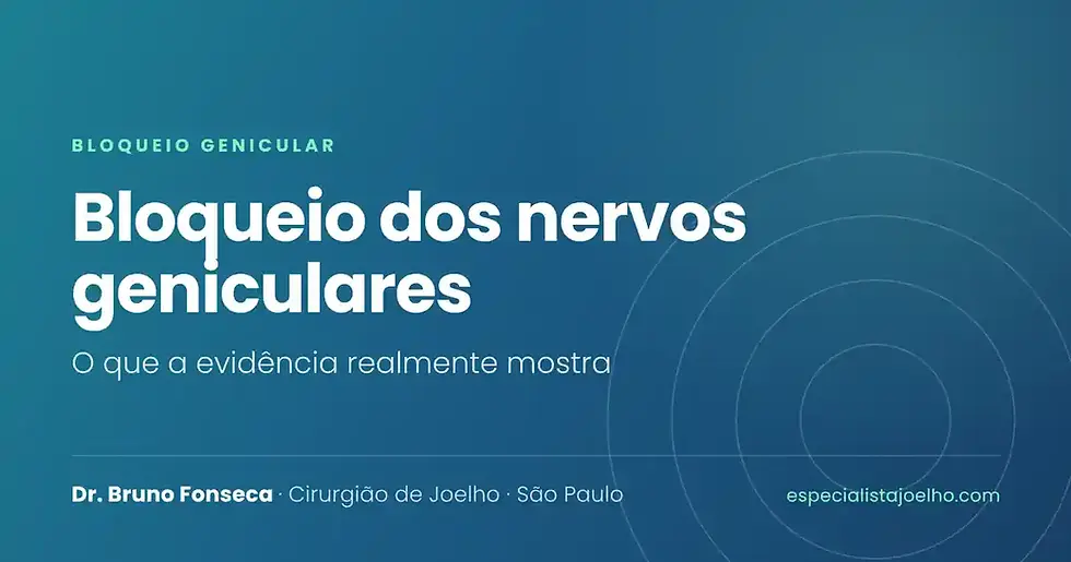 Bloqueio dos Nervos Geniculares: o que a evidência realmente mostra