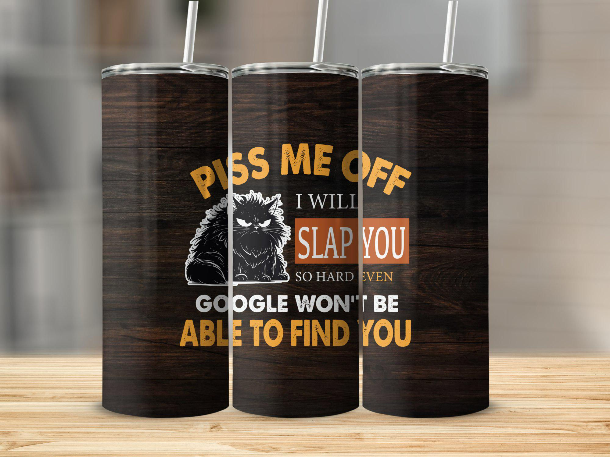 Google wont find you. funny. 20 oz printed tumbler with stainless steel straw. S