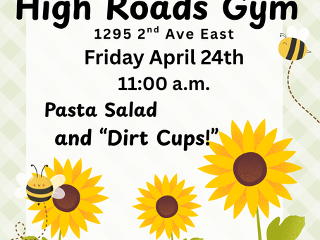 April 24th 2026 - Join us at the gym for seed-planting and a fun garden-themed potluck!
