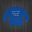Thumbnail: Royal blue Long Sleeve T-Shirt with White 'Growing Old Together, Forgetting Together, Meeting Again' Text