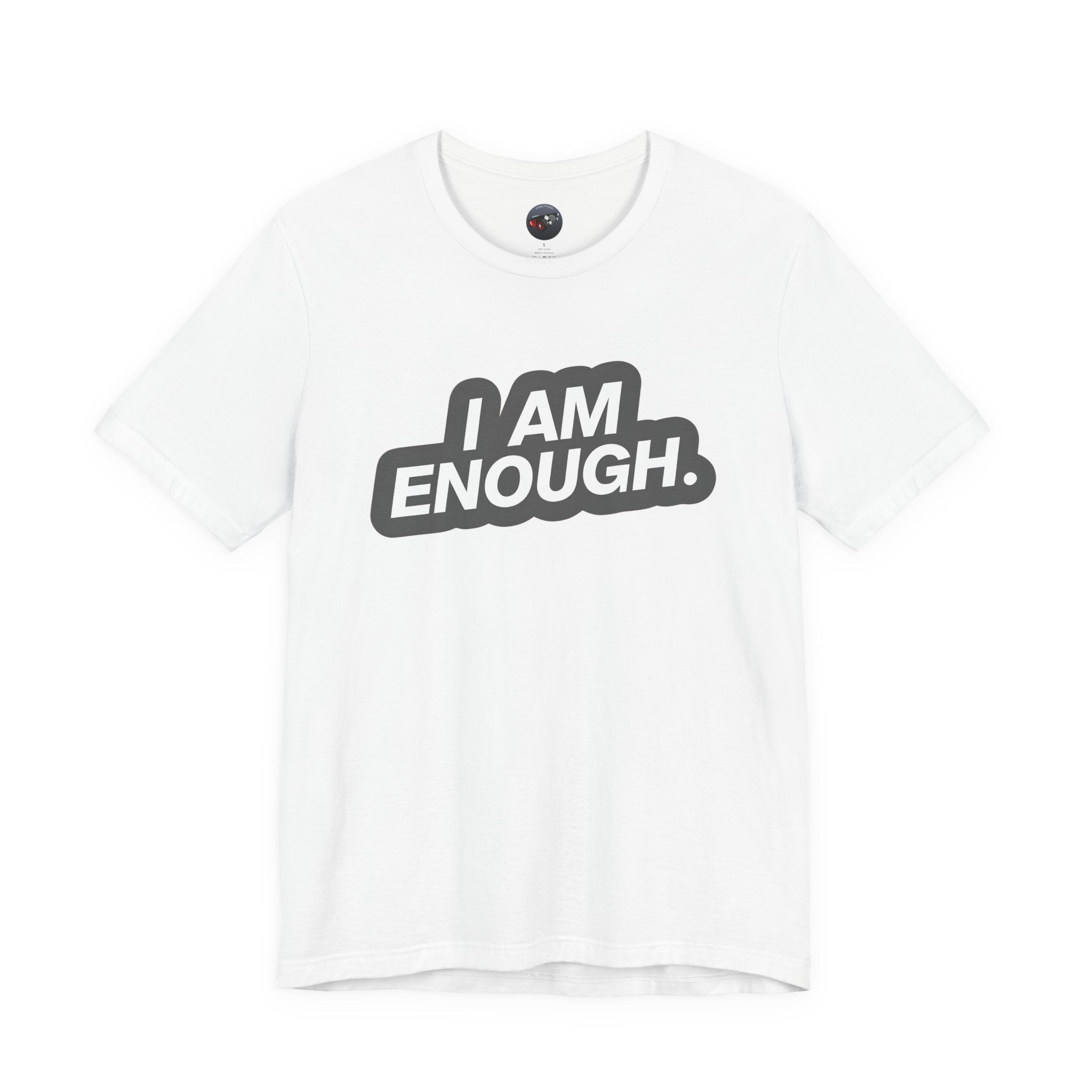 I Am Enough T-Shirt - Self-Love Affirmation Mental Health Tee