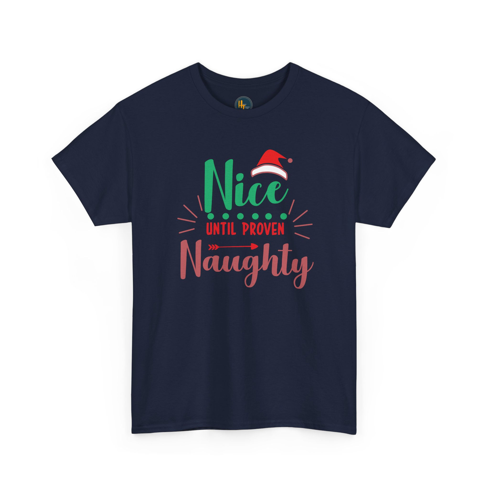 Front View Of Our Navy Blue Xmas Funny tee - Nice Until Proven Naughty in Festive Text T-shirt