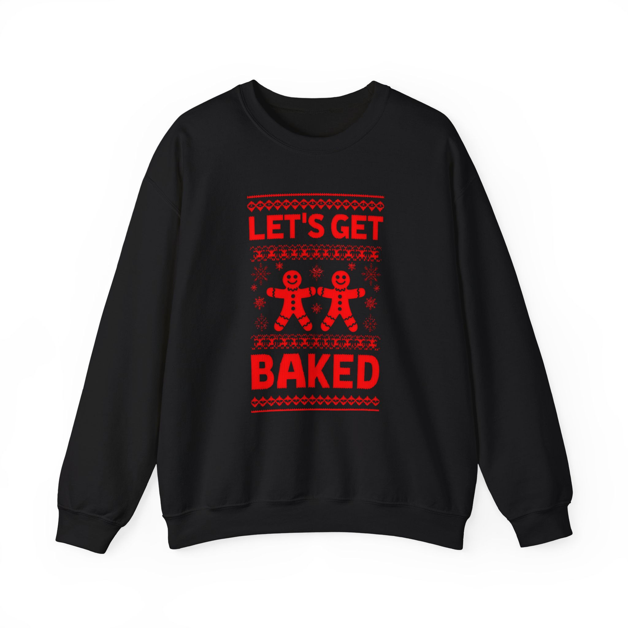 Funny Gingerbread Christmas Sweatshirt – Let’s Get Baked