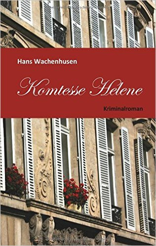 Komtesse Helene - Kriminalroman - Klassische Literatur