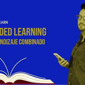BLENDED LEARNING, EL APRENDIZAJE COMBINADO