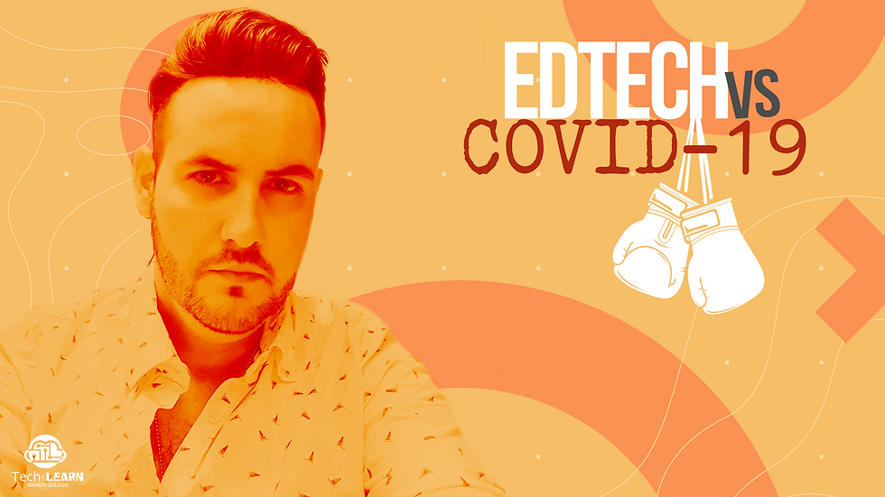 EDTECH VS TIEMPOS DE COVID-19