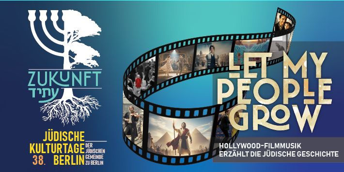 Eröffnungskonzert der 38. Jüdischen Kulturtage Berlin - Let My People Grow