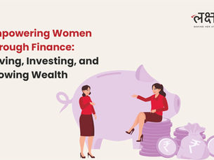 Empowering Women Through Finance: Saving, Investing, and Growing Wealth
