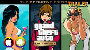 Grand Theft Auto: The Trilogy - The Definitive Edition - Trailer (Android/IOS) Official