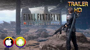 Final Fantasy VII: The First Soldier - Trailer 3 (Android/IOS) Official