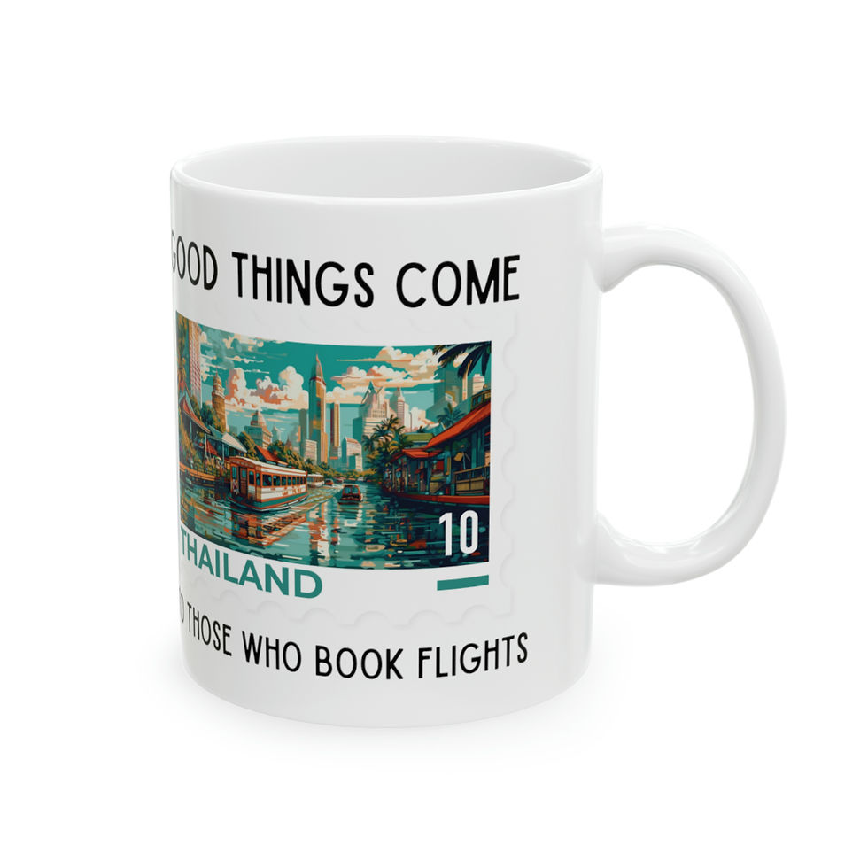 Thumbnail: Thailand - Good things come to those who book flights. Ceramic Mug